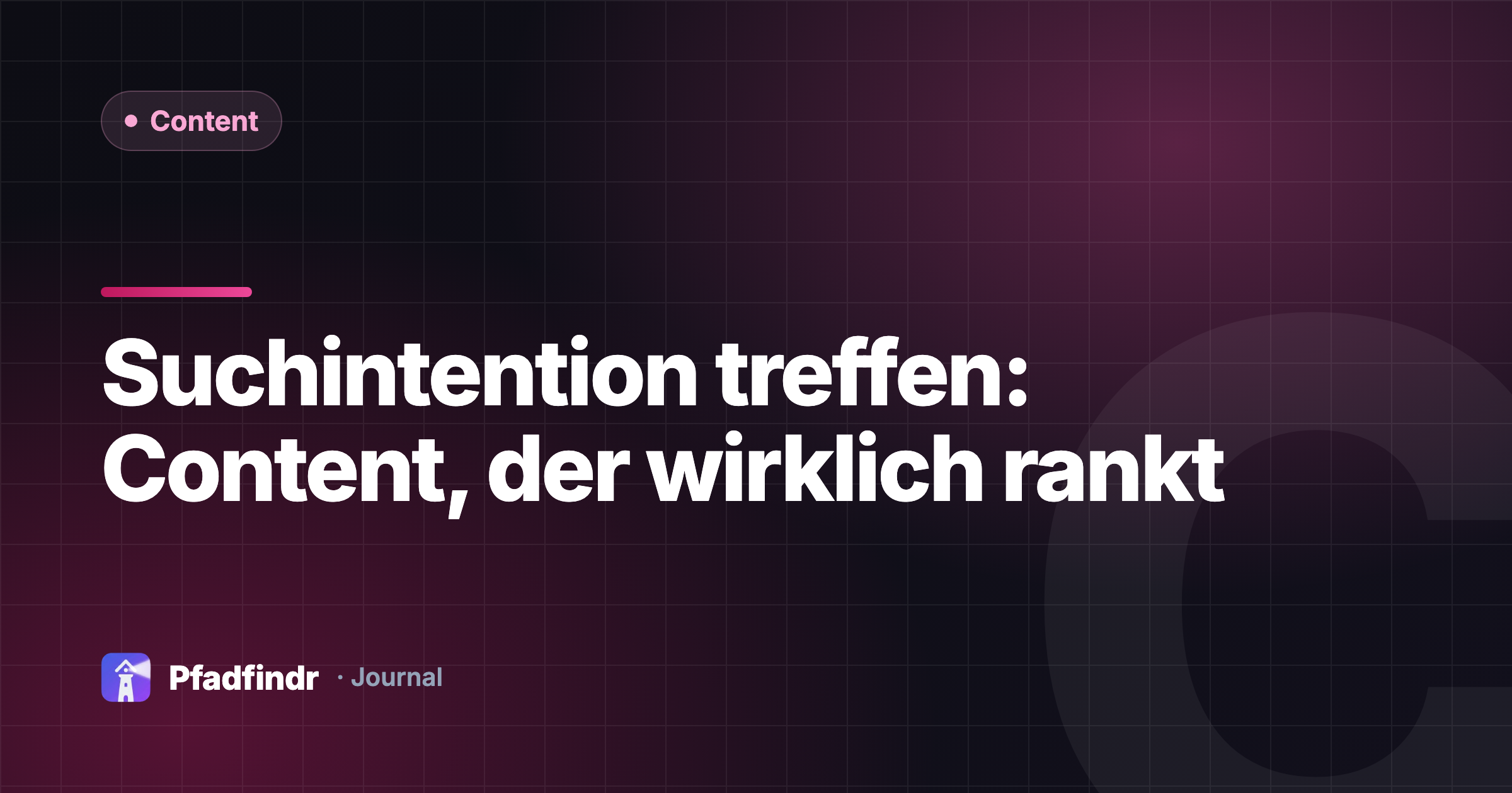 Suchintention treffen: Content, der wirklich rankt